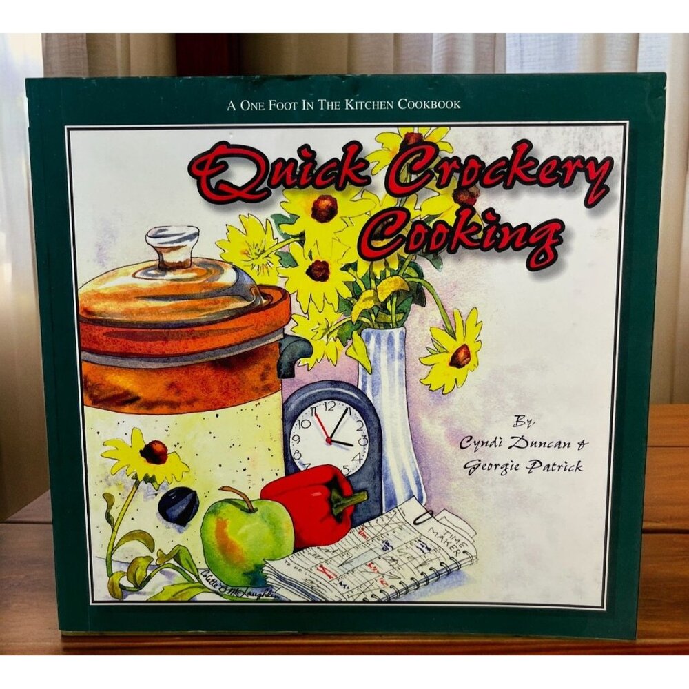 Quick Crockery Cooking Slow Cooker Recipes Cookbook Cyndi Duncan 1997